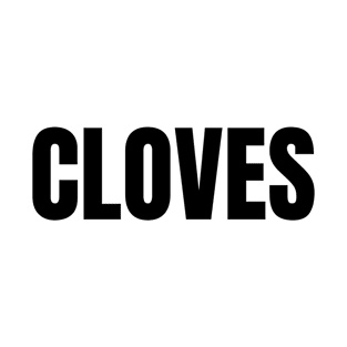 Cloves Word - Simple Bold Text T-Shirt