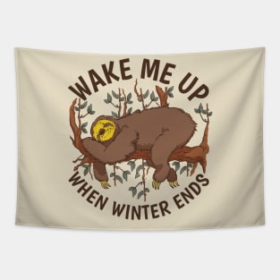 Sloth love best gift for winter sloth sleeping on a tree and the quote "Wake me up when winter ends" Tapestry