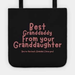 Best Granddaddy Ever From Granddaughter T-shirt Tote