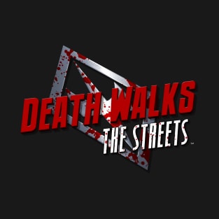 "Death Walks the Streets" Logo T-Shirt