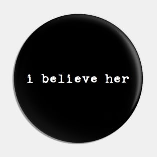i believe her Pin