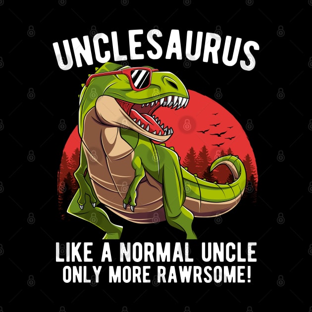 Unclesaurus Only More Rawrsome Fathers Day Gift by HCMGift