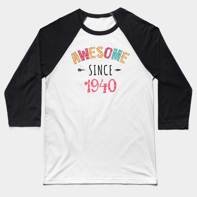 80th Birthday Gift Vintage Dude 1940 80 Year Old Awesome Since 1940 Baseball T Shirt Teepublic