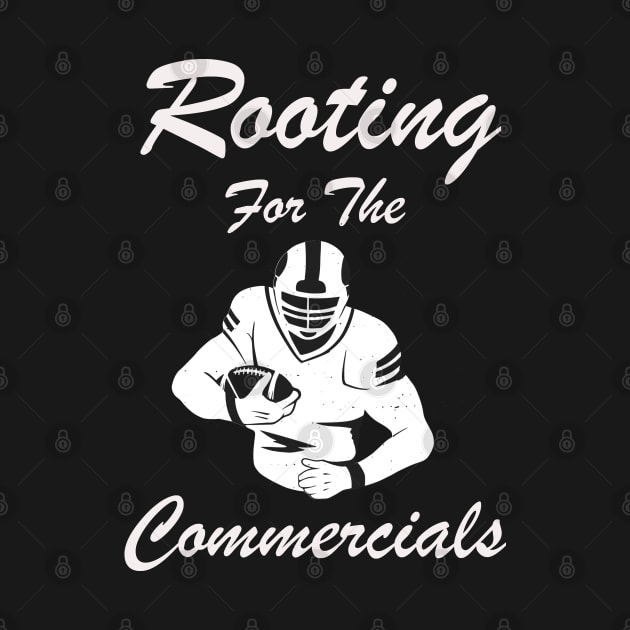 Rooting For The Commercials by Hunter_c4 "Click here to uncover more designs"