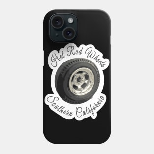 Hot Rod Wheels, Southern California T-Shirt Phone Case