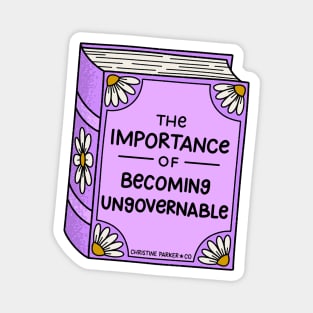 The Importance of Becoming Ungovernable Book Magnet