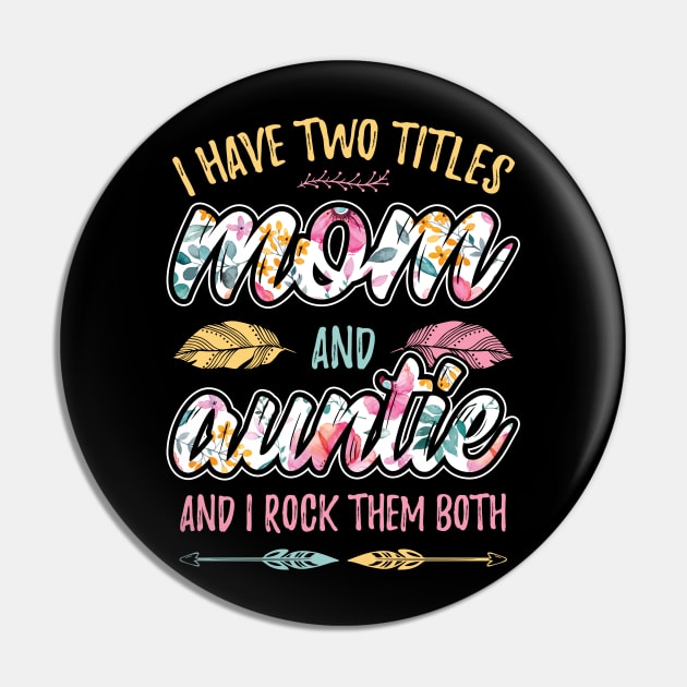 I have Two Titles Mom and Auntie Pin by aneisha