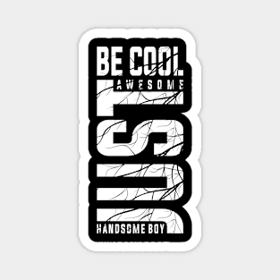 BE COOL Magnet