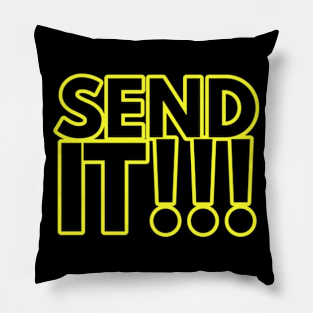 send It!! Pillow by Worldengine