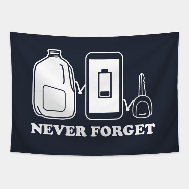 Never Forget - Milk, Phone Charge, Car Keys Tapestry by ThisIsFloriduhMan