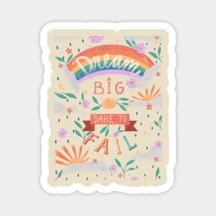 Dream Big & Dare to Fail - Uplifting Quote Magnet