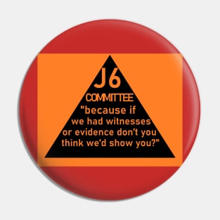 J6 NO EVIDENCE Pin