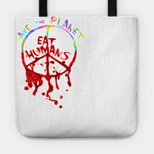 save the planet, EAT HUMANS Tote