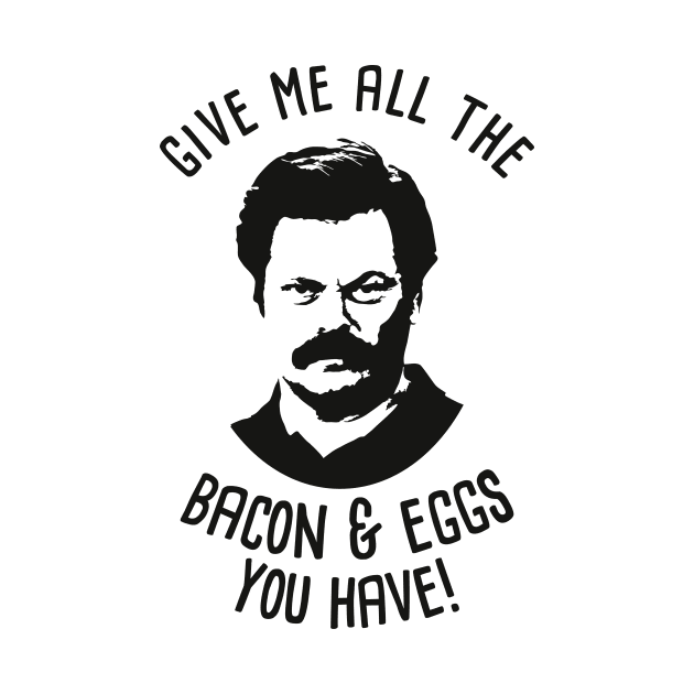 Ron tv show parks Swanson - Bacon & Eggs by coolab