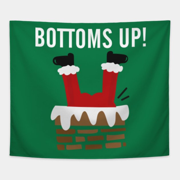 Bottoms Up Tee Santa Chimney Funny Christmas Drinking Shirt