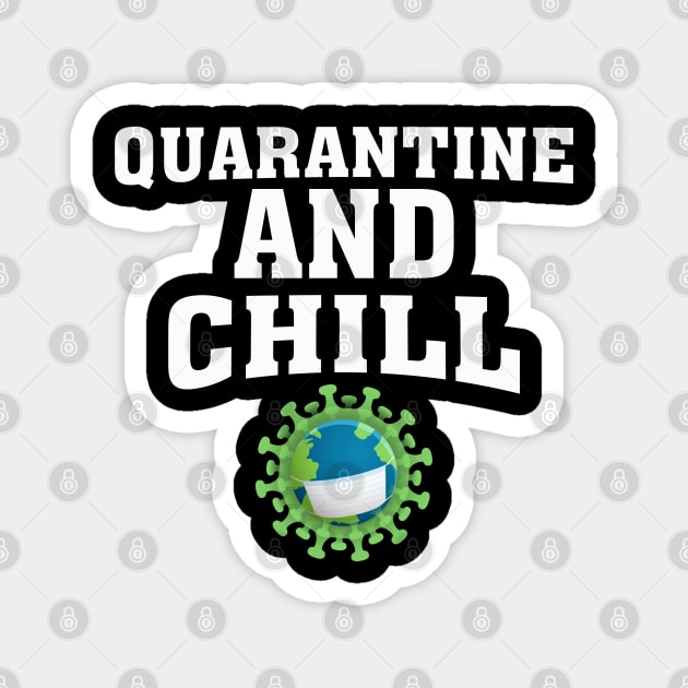 Quarantine And Chill Magnet by Recapaca