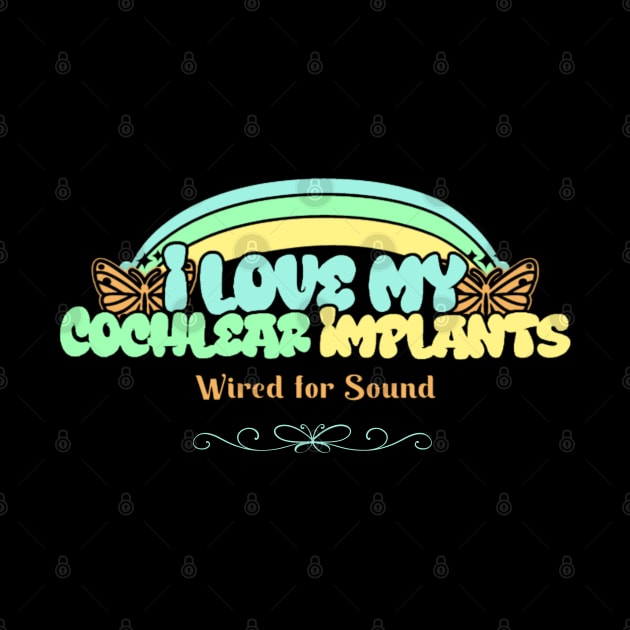 I love my Cochlear Implants | Cochlear Implants | Deaf by RusticWildflowers