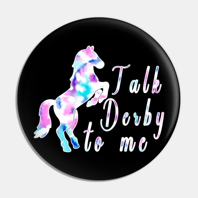 Talk derby to me Tie Dye Derby day Barrel Horse Kentucky Race Pin by RetroZin