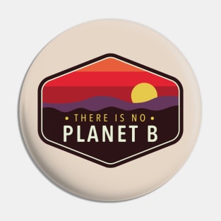 There Is No Planet B Purple Red Badge Pin