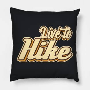 Live to Hike typography Pillow
