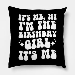 It's Me, Hi I'm The Birthday Girl Groovy Wavy Pillow