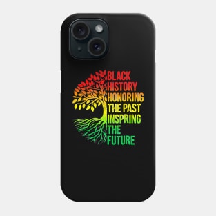 Black History Honoring Past Inspiring Future African Pride Phone Case