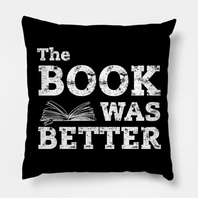 The Books Was Better Pillow by All-About-Words