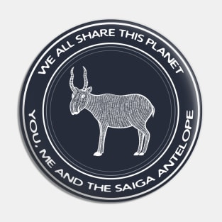 Saiga Antelope - We All Share This Planet - animal design - on dark colors Pin