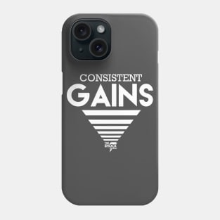 Consistent Gains Phone Case