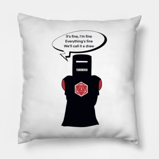 Black knight, everything’s Fine Pillow