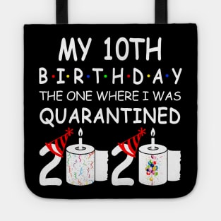 My 10th Birthday The One Where I Was Quarantined 2020 Tote