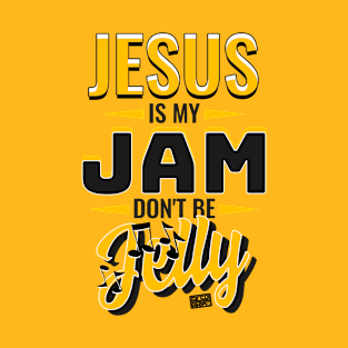 JESUS My Jam Jelly Music Religious Christian T-Shirt