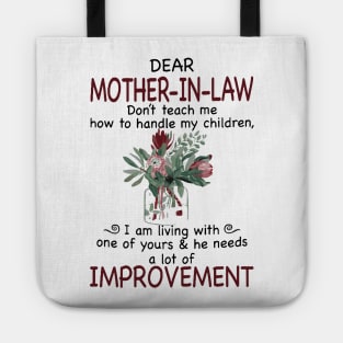 Dear mother in law don_t teach me how to handle my children Tote