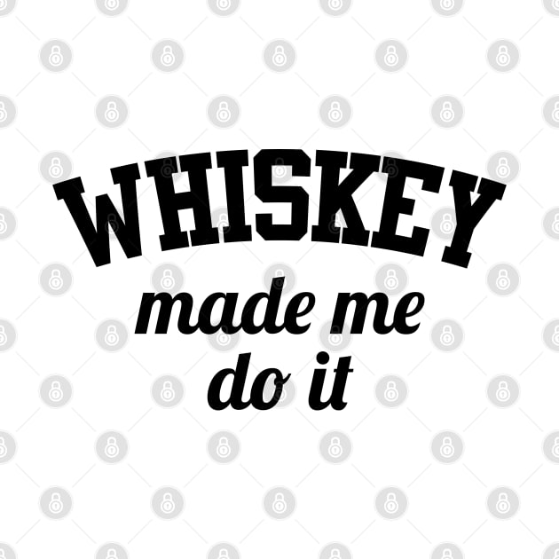 Whiskey Made Me Do It by Venus Complete
