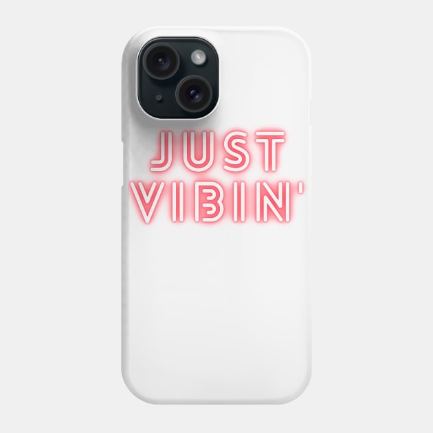 Just Chillin and Vibin' Only Good Vibes Allowed Phone Case by Bubbly Tea