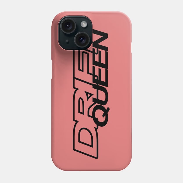 Drift Queen Phone Case by Totallytees55