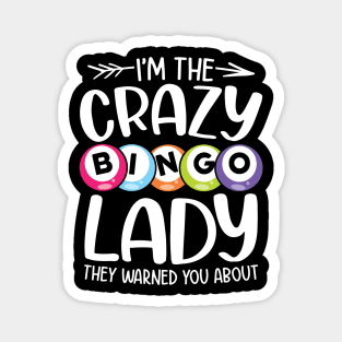 I'm The Crazy Bingo Lady - Bingo Lover Magnet