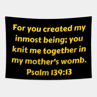 Bible Verse Psalm 139:13 Tapestry