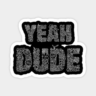 White Flowers - YEAH DUDE Magnet