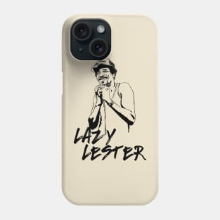 Lazy Lester Phone Case