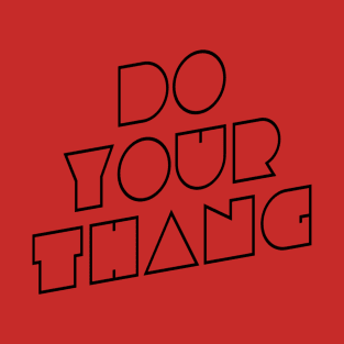 Do Your Thang funky retro t-shirt | Minimalist pop culture gift T-Shirt