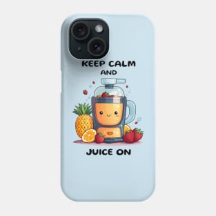 Fruit Juicer Keep Calm And Juice On Funny Health Novelty Phone Case