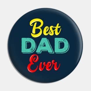 Mens Best Dad Ever T Shirt Funny Tee for Fathers Day Idea for Husband Novelty Pin