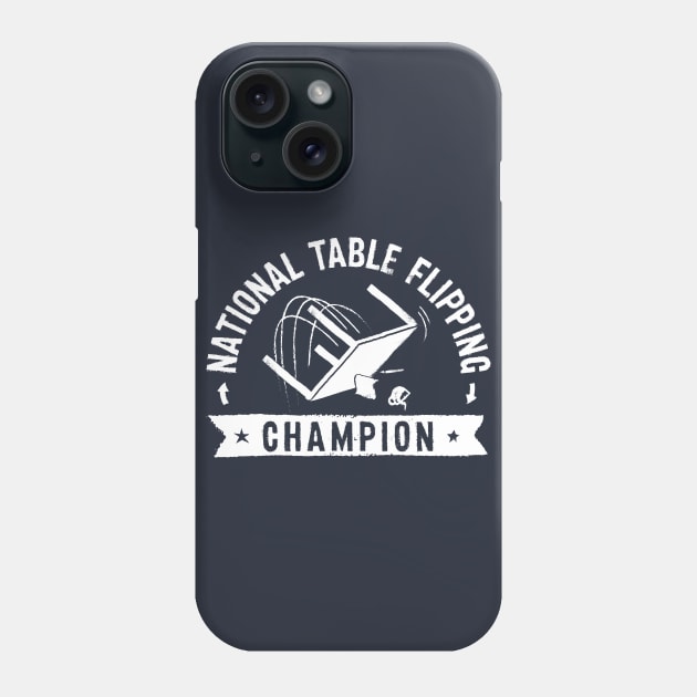 Table Flipping Champ Phone Case by Gintron