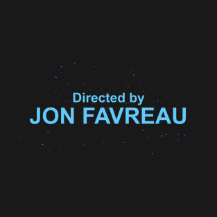 Directed by Jon Favreau T-Shirt