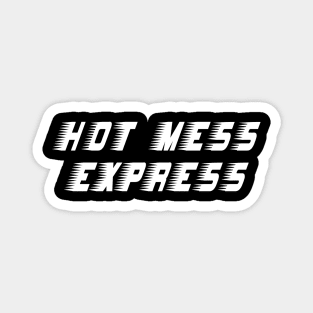 Hot Mess Express Magnet