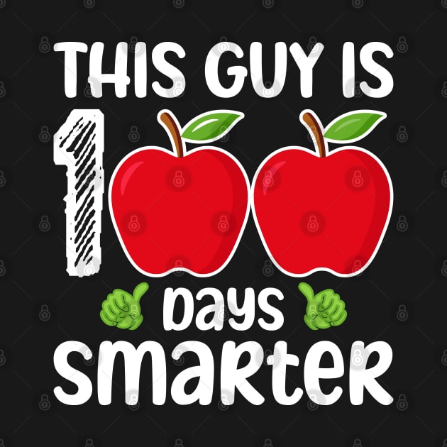 This Guy Is 100 Days Smarter 100th Day Of School by uglygiftideas