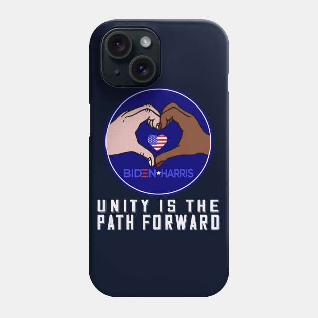 Unity is the Path Forward - Biden Harris Phone Case by Jitterfly