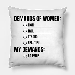 DEMANDS OF WOMEN Pillow