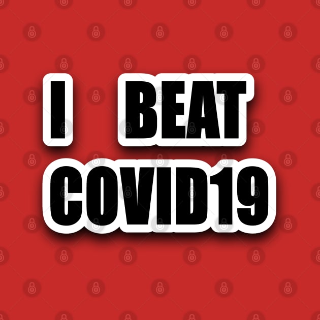 I BEAT COVID19 by Coron na na 